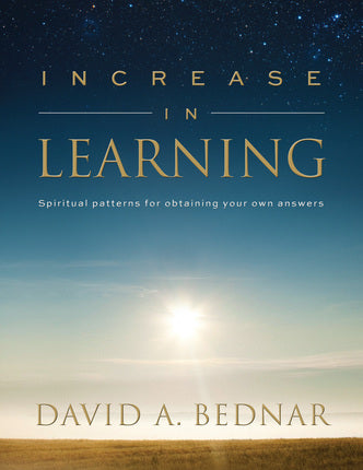 Increase in Learning by David A. Bednar